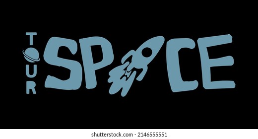 Logo for space tourism. Inscription with a rocket and a planet drawn in doodle style. Symbol.  Typographic design, vector illustration.