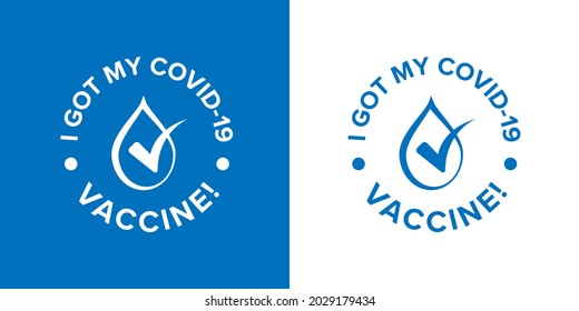Logo symbol with text I got my covid-19 vaccine for vaccinated persons. Coronavirus vaccine campaign sticker. medical and health concepts