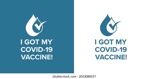 Logo symbol with text I got my covid-19 vaccine for vaccinated persons. Coronavirus vaccine campaign sticker. medical and health concepts
