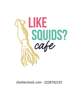 Logo template with squid drawn by hand drawn lines on white background. Emblem for the menu of fish restaurants, cafe, markets and shops. Vector illustration