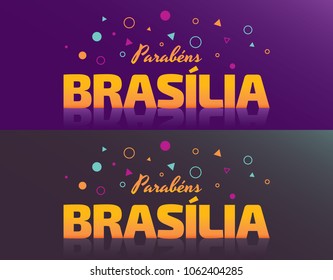 Logo With Text in Brazilian Portuguese Saying Happy Birthday Brasilia, Brazilian City Name, Festive Layout, Celebration Vector Banner, Lettering with City Name from Brazil