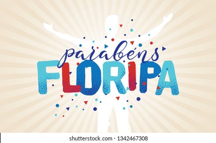 Logo With Text in Brazilian Portuguese Saying Happy Anniversary Floripa, Brazilian City Name, Festive Layout, Celebration Vector Banner, Lettering with City Name from Brazil