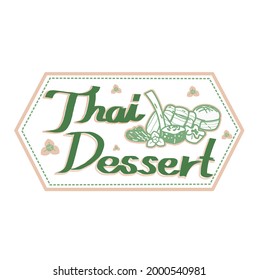 Logo Thai Dessert  on background.