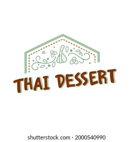 Logo Thai Dessert  on background.