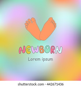 Logo. Tiny and cute feet of the newborn baby. The word the newborn is drawn manually. Multicolor background.