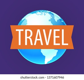 Logo for Travel company with Globe and caption Travel on Ribbon, Vector illustration in EPS10.