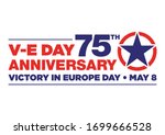 Logo for the V-E Day 75th Anniversary - 8 May 1945, the WII Victory in Europe Day