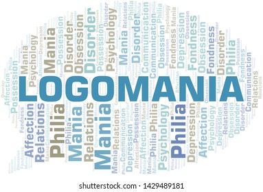 Logomania word cloud. Type of mania, made with text only.