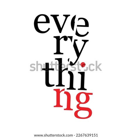 A logotype that says "everything" colored blak on white backround, has red accent underneath so it resembles an exclamation mark symbol. By Umarooo.