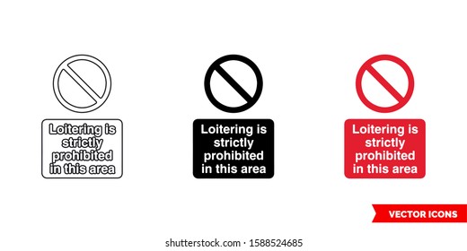 Loitering is strictly prohibited in this area prohibitory sign icon of 3 types: color, black and white, outline. Isolated vector sign symbol.