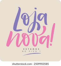 Loja nova. New store in brazilian portuguese. Modern hand Lettering. vector.