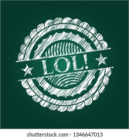 LOL! with chalkboard texture