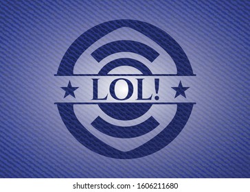 LOL! emblem with jean background. Vector Illustration. Detailed.