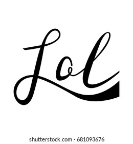 Lol lettering. Simple laughing out loud text phrase. Modern calligraphy style illustration.