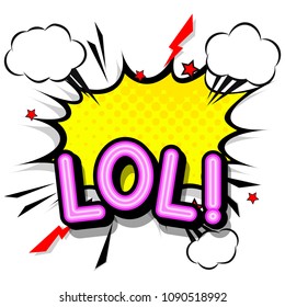 LOL- retro popart style lettering, cloud, speech bubble, explosion on a white background.