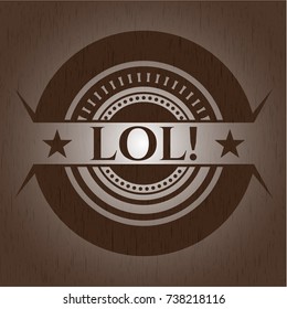 LOL! vintage wood emblem