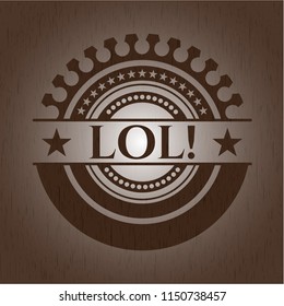 LOL! wood icon or emblem