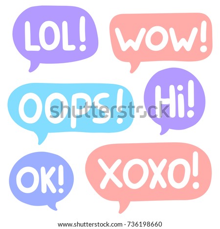 Lol! Wow! Oops! Hi! ok! Xoxo! Set of lettering and hand drawn speech bubbles. Flat vector stickers, icons illustrations on white background.