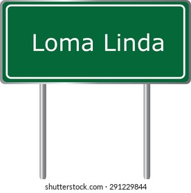 Loma Linda , California, road sign green vector illustration, road table, USA city