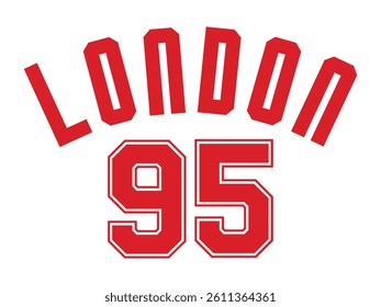 London 95 Typographic Slogan Vector Graphic Logo for T-shirt and Hoodie. 