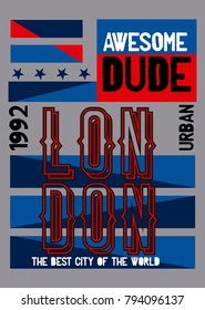 london awesome dude,t-shirt print poster vector illustration