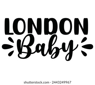 london baby Svg,Baby,Baby Shower,Baby Boy, Funny Baby,T-Shite    svg