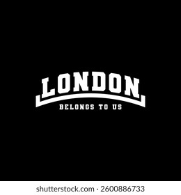 London Belongs To Us Vector