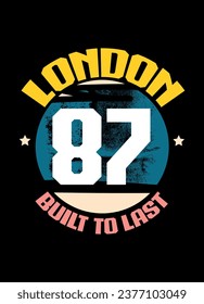 london built to last,t-shirt design fashion varsity vector