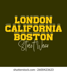 London California Boston Street Wear typography illustration slogan for t-shirt prints, posters and other uses