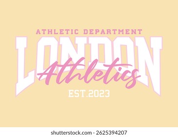 London, College style vintage quote slogan text. Vector illustration design for fashion graphics, t shirt, slogan tees, posters, print.