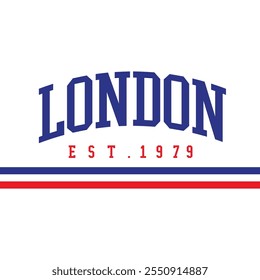 London Est. 1979. Written in blue and red and below the phrase two bands, one red and one blue. Vector for silkscreen, dtg, dtf, t-shirts, signs, banners, Subimation Jobs or for any application.