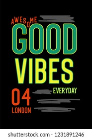 london good vibes