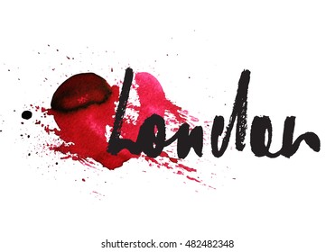 London inscription with hand drawn watercolour red heart with splatter. Grunge calligraphy lettering for banner, t-shirt, clothes, postcard, poster, brand, logotype, identity. Vector illustration.