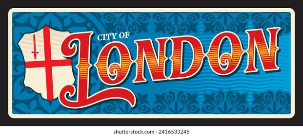 London travel sticker and plate. Vector flag and heraldry of Great Britain and England metal sign with coat of arms of London, heraldic shield with cross, UK capital tin sign