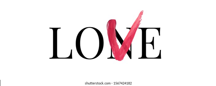 Lone-love wordplay text, marked with red lipstick. Feminist and self care slogan for print and web isolated on white.