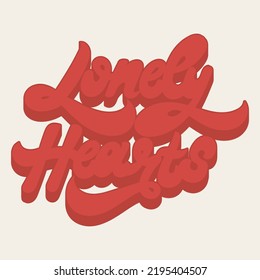 Lonely hearts. Vector hand drawn minimalistic lettering. Creative abstract artwork . Template for card, poster, banner, print for t-shirt, pin, badge, patch.