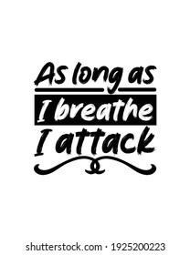 Mientras respiro ataque. Diseño de afiches de tipografía dibujada a mano. Vector Premium.