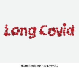 Long covid or post-COVID-19 syndrome to describe the effects of Covid-19 that continue for weeks or months beyond the initial illness