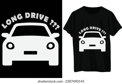 Long Drive T-shirt design. Car T-shirt design. Retro T-shirt design. Feet up on a black T-shirt and black background.