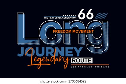 Long journey stylish typography slogan for t-shirt. Abstract design with the lines style. Vector print, typography, poster. Global swatches.