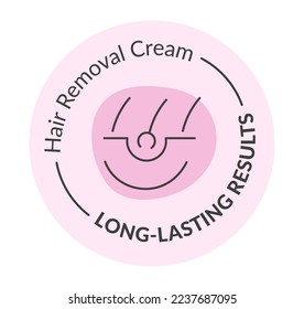 Long lasting results of hair removal cream. Lotion helping with epilation and depilation. Beauty procedures and routine. Label or emblem for package, banner or logotype. Vector in flat style