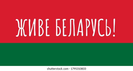 Long live Belarus Inscription in Belarusian language on the red and green striped flag. Protests in Belarus after presidential elections on August 2020. Vector template for banner, poster, flyer.