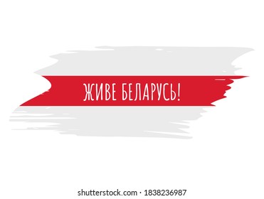 Long live Belarus inscription in Belarusian language. White red white flag symbol of democracy and freedom. Protests after presidential elections in 2020. Vector template for banner, poster, flyer.