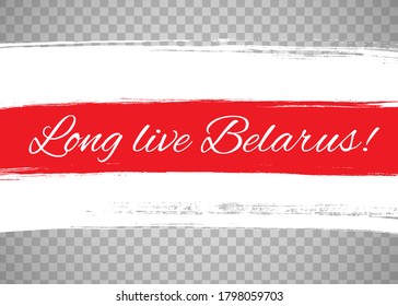 Long live Belarus-Written in english-on background of the Republic of Belarus flag, white-red-white country national symbol.Banner,slogan of August 2020.Isolated on separate layers.Vector illustration