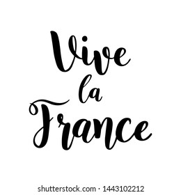 "Long live France" quote in french isolated on a white background. French National Day, July 14, Vive La France. French patriotic lettering for postcard, invitation, t-shirt print, banner, poster