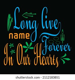 long live name forever lettering vector t shirt design