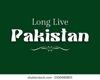 Long live Pakistan 14 August