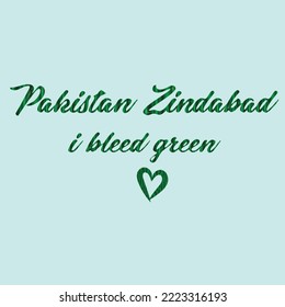 long live Pakistan I bleed green text lettering with green gradient colors 