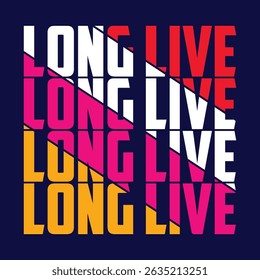 long live typography t-shirt quotes design