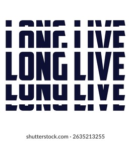 long live typography t-shirt quotes design